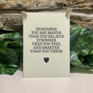 Stronger Than You Believe Miniature Metal Sign