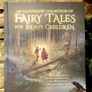 Illustrated Collection of Fairy Tales for Brave Children