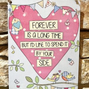Forever By Your Side Metal Sign