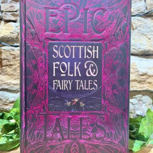 Epic Scottish Folk and Fairy Tales Hardback Book