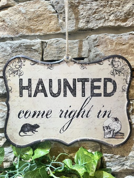 Haunted Come Right In Metal Plaque