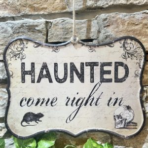 Haunted Come Right In Metal Plaque