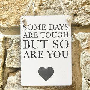 Some Days Are Tough Mini Metal Sign