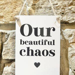Beautiful Chaos Mini Metal Sign