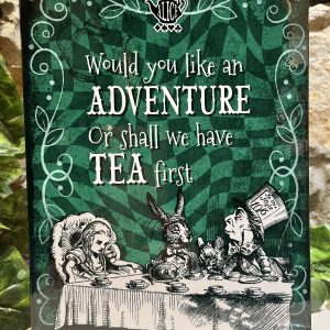 Alice Metal Sign Adventure Or Tea?