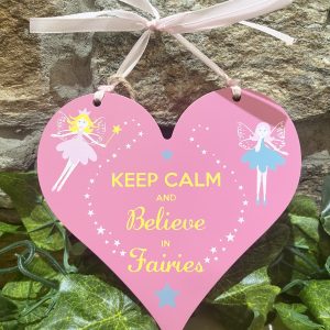 Keep Calm And Believe In Fairies Heart Hanger