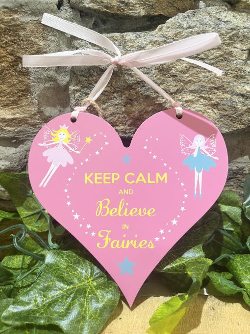 Keep Calm And Believe In Fairies Heart Hanger