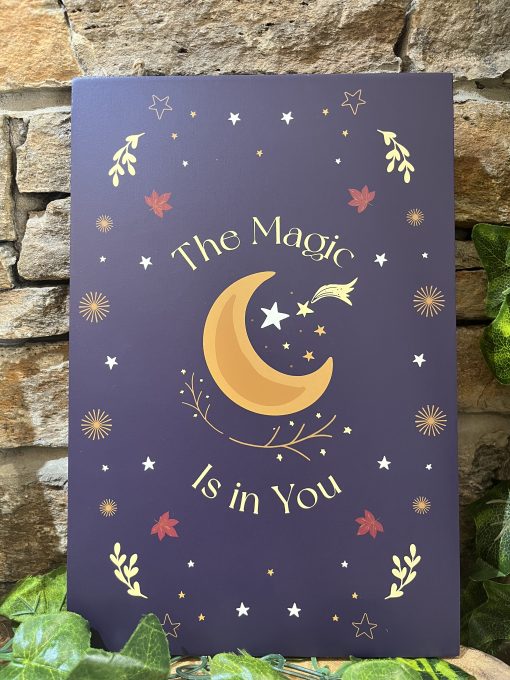 The Magic Is In You Wooden Plaque