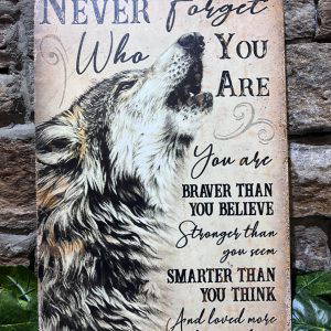 Braver Stronger Smarter Wolf Metal Sign