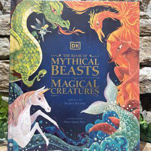Mythical Beasts & Magical Creatures Hardback Book