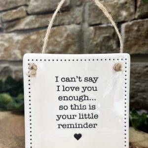 Little Love Reminder Ceramic Plaque