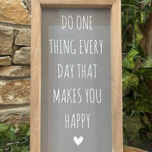 Do What Makes You Happy Wooden Sign