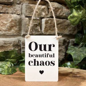 Beautiful Chaos Mini Metal Sign